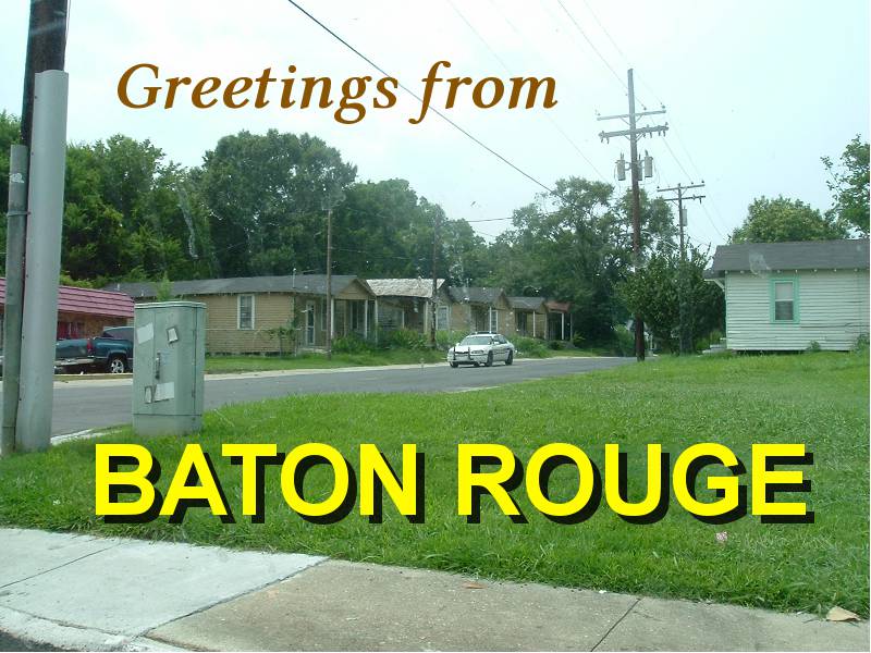 Greetings from Baton Rouge